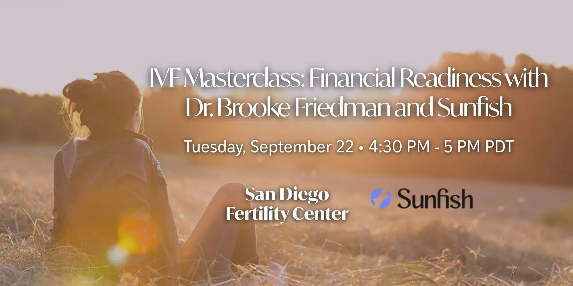 IVF Masterclass: Financial Readiness with Dr. Brooke Friedman and Sunfish